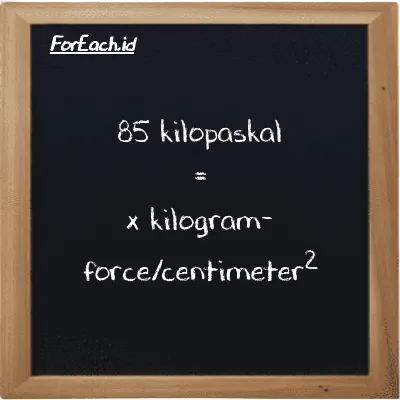 Contoh konversi kilopaskal ke kilogram-force/centimeter<sup>2</sup> (kPa ke kgf/cm<sup>2</sup>)